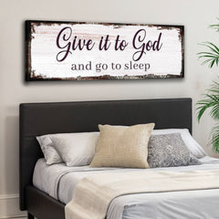 Give It To God And Go To Sleep Faith Sign II