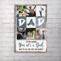 To Us You Are The World Father's Day Gift Sign