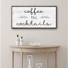 Coffee Till Cocktails Sign II