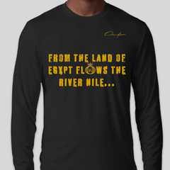 From The Land Of Egypt Flows The River Nile Long Sleeve Shirt - Black / Small - Long Sleeve Tee