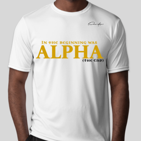 in the beginning was alpha phi alpha t-shirt white