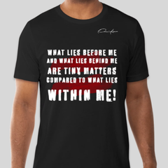 What Lies Within You Motivational T-Shirt - Black / Small - T-Shirt