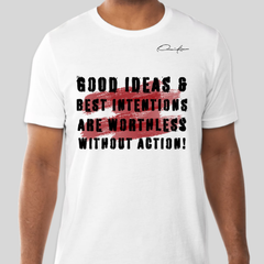 Good Ideas Motivational T-Shirt - White / Small - T-Shirt