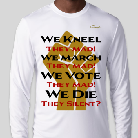 we kneel they mad white long sleeve shirt