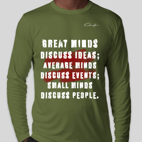 great minds discuss ideas shirt army green long sleeve