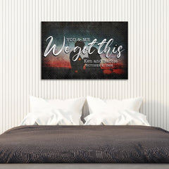 You And Me We Got This Couple Sign