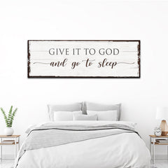 Give It To God And Go To Sleep Sign VI