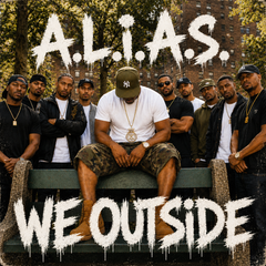 Group of men sitting on a bench with 'A.L.I.A.S.' and 'WE OUTSIDE' text overlay.