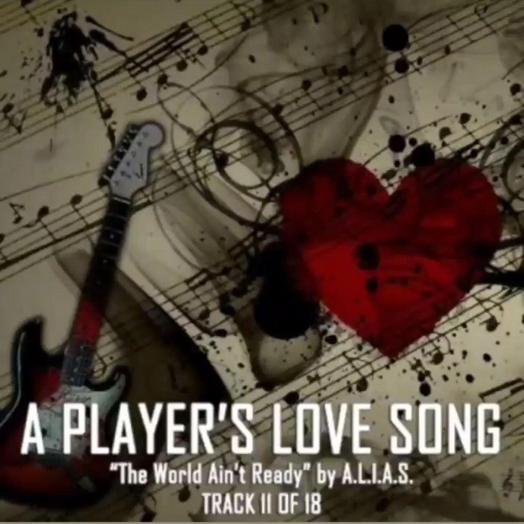 A Player's Love Song by A.L.I.A.S.