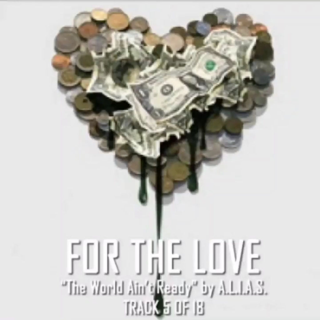 for the love (of money) by A.L.I.A.S.