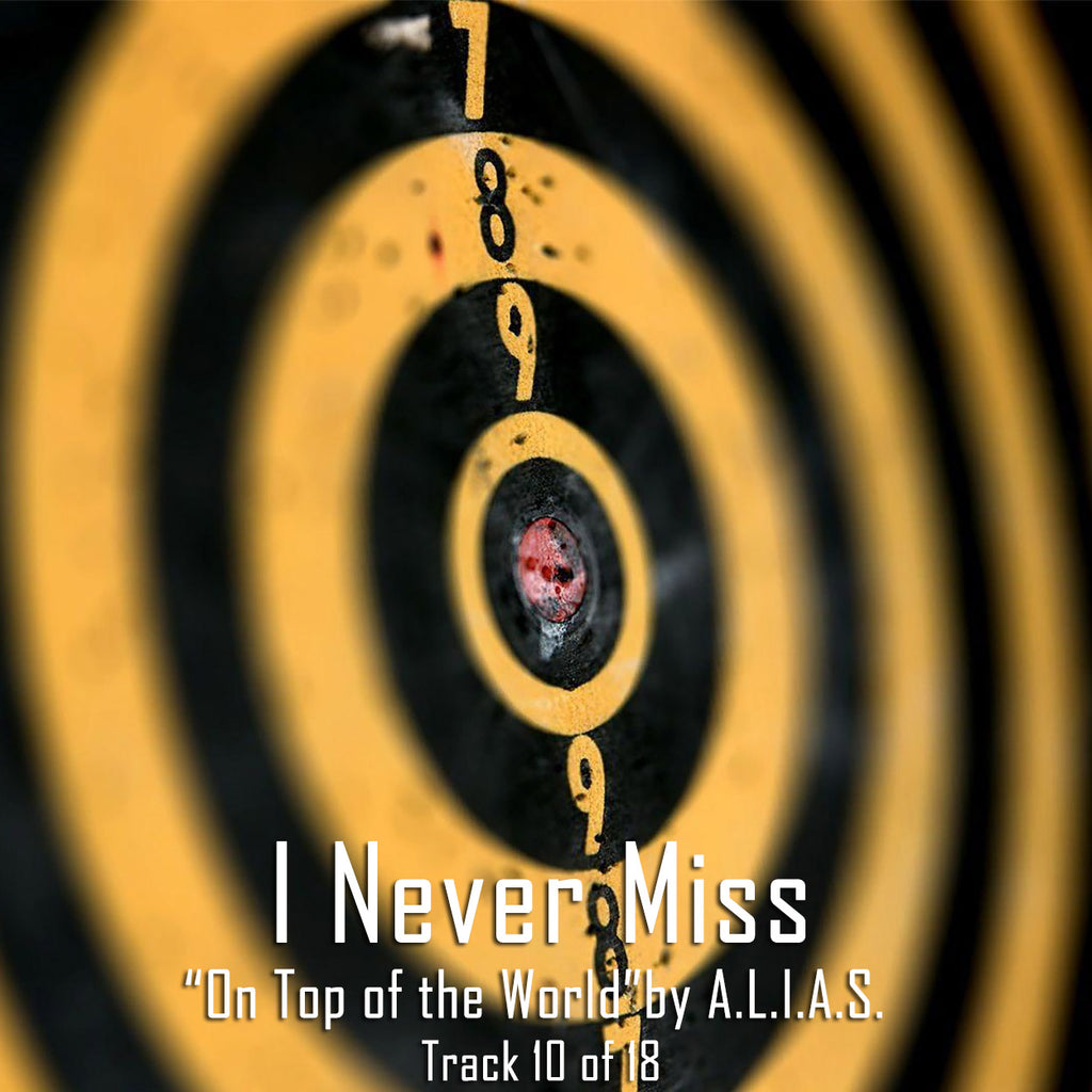 I Never Miss by A.L.I.A.S.