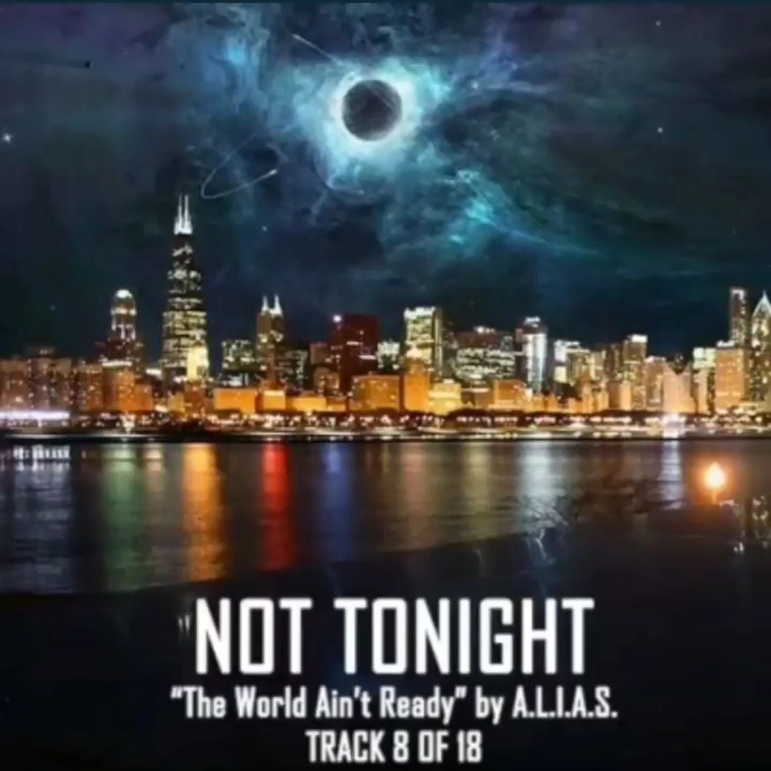 Not Tonight by A.L.I.A.S.