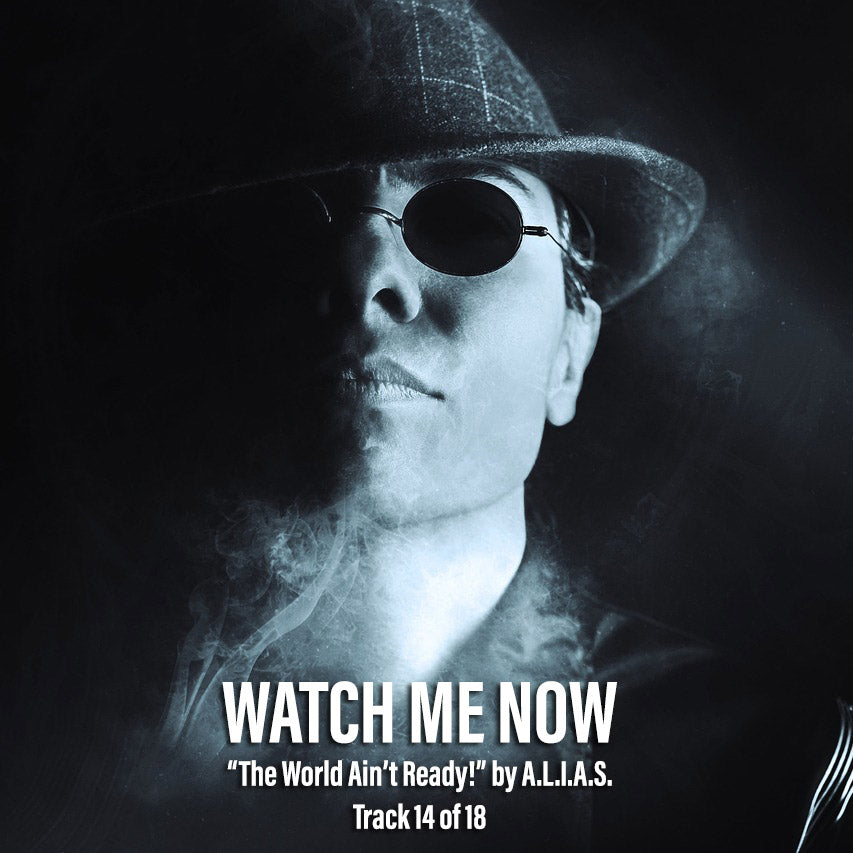 Watch Me Now by A.L.I.A.S.
