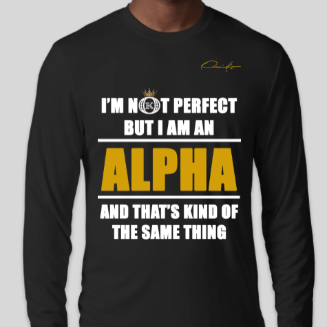 i'm not perfect but i am an alpha phi alpha long sleeve shirt black