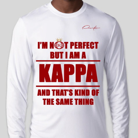 i'm not perfect but i am a kappa alpha psi long sleeve shirt white