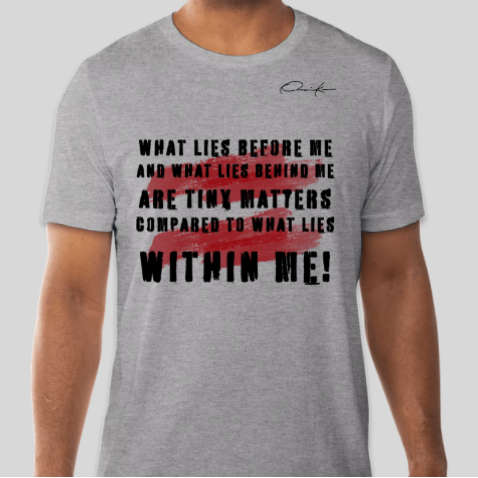 what lies within me motivational quote t-shirt gray