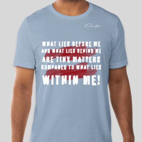 what lies within me motivational quote t-shirt carolina blue