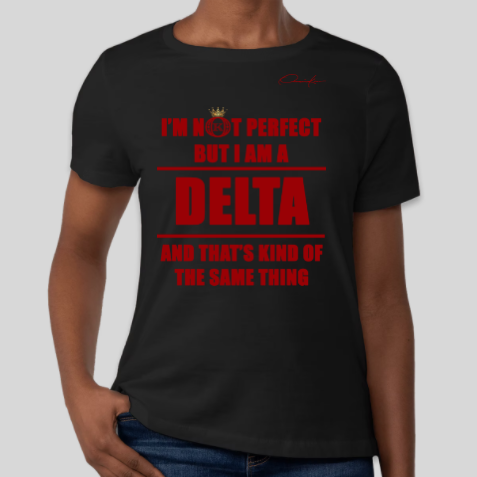 i'm not perfect but i am a delta sigma theta t-shirt black