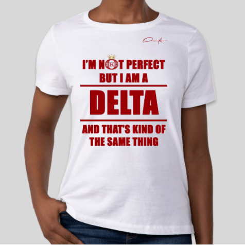 i'm not perfect but i am a delta sigma theta t-shirt white