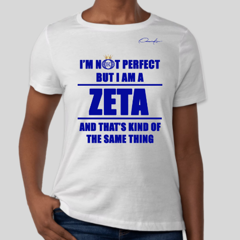 i'm not perfect but i am a zeta phi beta t-shirt white