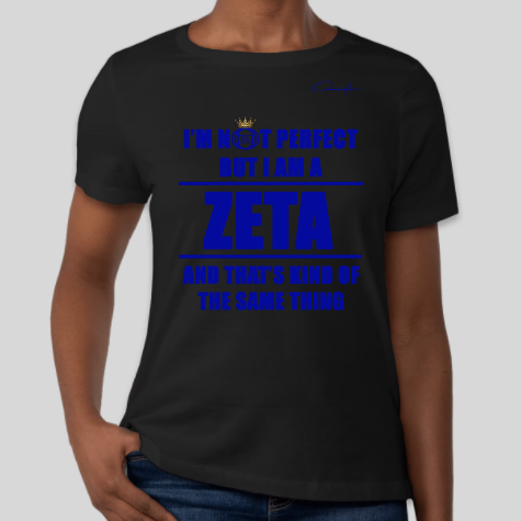 i'm not perfect but i am a zeta phi beta t-shirt black