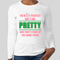 I'm Not Perfect But I Am Pretty Long Sleeve T-Shirt - White / Small - Long Sleeve Tee