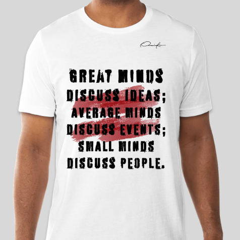 great minds motivational t-shirt white