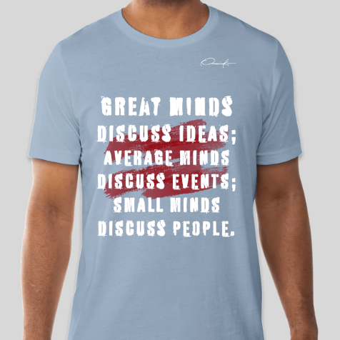 great minds motivational t-shirt carolina blue