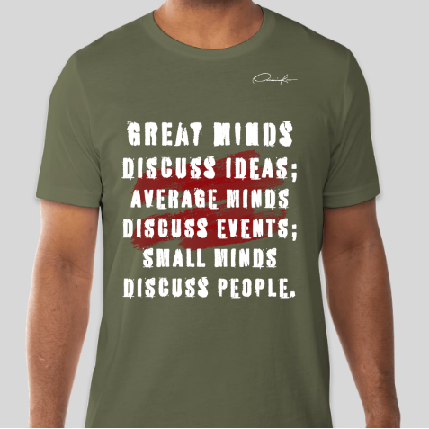 great minds motivational t-shirt army green