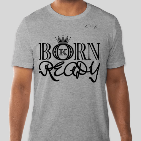 gray born ready t-shirt