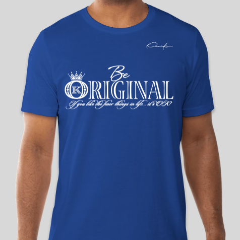 royal blue be original t-shirt