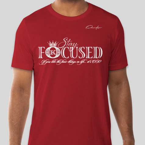 red stay focused t-shirt