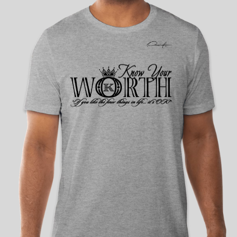 gray know your worth t-shirt
