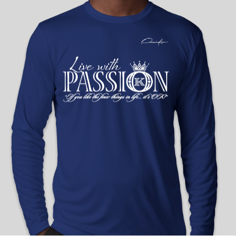 royal blue live with passion long sleeve shirt