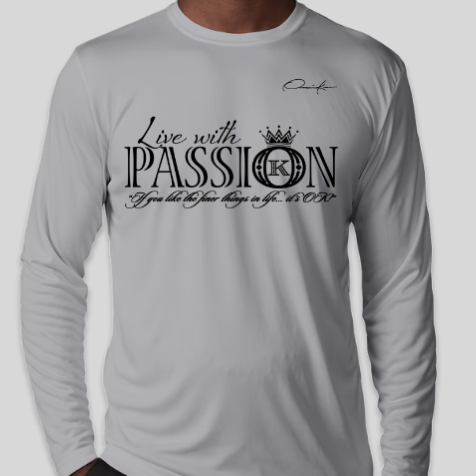 gray live with passion long sleeve shirt