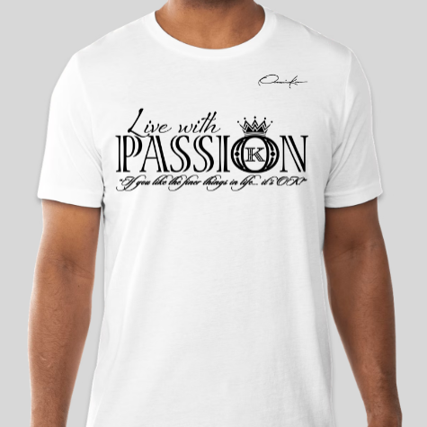 white live with passion t-shirt