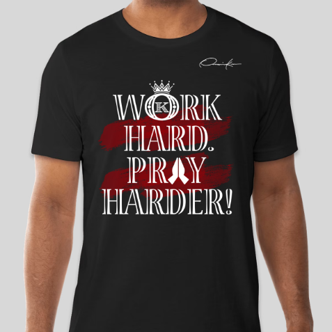 black work hard pray harder t-shirt